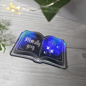 Morally grey | bookish | Holo Sticker